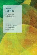 Rape Justice: Beyond the Criminal Law