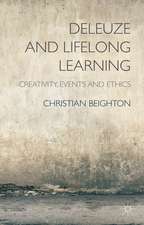 Deleuze and Lifelong Learning: Creativity, Events and Ethics