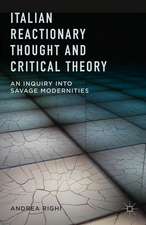 Italian Reactionary Thought and Critical Theory: An Inquiry into Savage Modernities