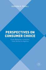 Perspectives on Consumer Choice: From Behavior to Action, from Action to Agency