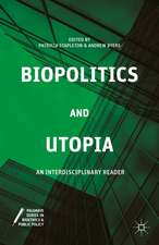 Biopolitics and Utopia: An Interdisciplinary Reader