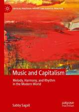 MUSIC and CAPITALISM: Melody, Harmony and Rhythm in the Modern World