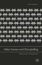 Video Games and Storytelling: Reading Games and Playing Books