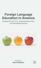 Foreign Language Education in America: Perspectives from K-12, University, Government, and International Learning