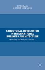 Structural Revolution in International Business Architecture, Volume 1: Modelling and Analysis