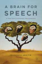 A Brain for Speech