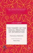 The Theory of the Social Practice of Information