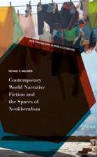 Contemporary World Narrative Fiction and the Spaces of Neoliberalism