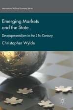 Emerging Markets and the State: Developmentalism in the 21st Century