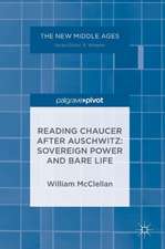 Reading Chaucer After Auschwitz: Sovereign Power and Bare Life