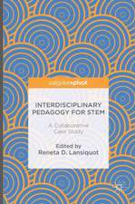 Interdisciplinary Pedagogy for STEM: A Collaborative Case Study