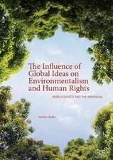 The Influence of Global Ideas on Environmentalism and Human Rights: World Society and the Individual