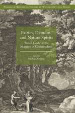 Fairies, Demons, and Nature Spirits: 'Small Gods' at the Margins of Christendom