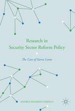 Research in Security Sector Reform Policy: The Case of Sierra Leone