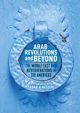 Arab Revolutions and Beyond: The Middle East and Reverberations in the Americas