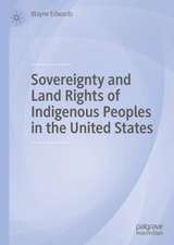 Sovereignty and Land Rights of Indigenous Peoples in the United States