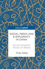 Social Media and e-Diplomacy in China: Scrutinizing the Power of Weibo