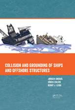 Collision and Grounding of Ships and Offshore Structures