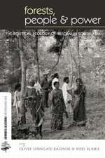 Forests People and Power: The Political Ecology of Reform in South Asia