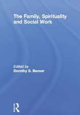 The Family, Spirituality, and Social Work