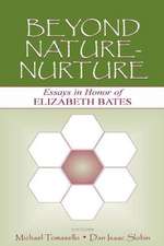 Beyond Nature-Nurture: Essays in Honor of Elizabeth Bates