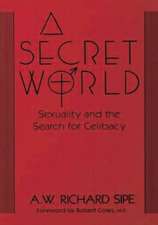 A Secret World: Sexuality And The Search For Celibacy