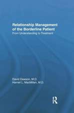 Relationship Management Of The Borderline Patient: From Understanding To Treatment