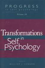 Progress in Self Psychology, V. 20: Transformations in Self Psychology