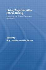 Living Together After Ethnic Killing: Exploring the Chaim Kaufman Argument