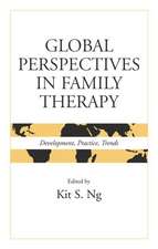 Global Perspectives in Family Therapy: Development, Practice, Trends