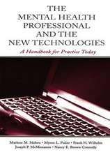 The Mental Health Professional and the New Technologies: A Handbook for Practice Today