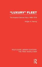 Luxury Fleet: The Imperial German Navy 1888-1918