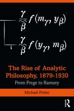 The Rise of Analytic Philosophy, 1879–1930: From Frege to Ramsey