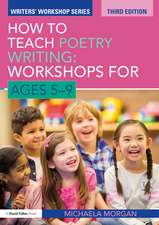 How to Teach Poetry Writing: Workshops for Ages 5-9