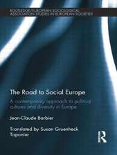 The Road to Social Europe: A Contemporary Approach to Political Cultures and Diversity in Europe