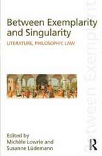 Exemplarity and Singularity: Thinking through Particulars in Philosophy, Literature, and Law