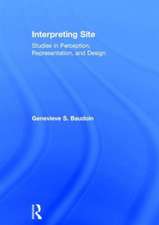 Interpreting Site: Studies in Perception, Representation, and Design