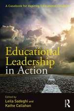 Educational Leadership in Action: A Casebook for Aspiring Educational Leaders