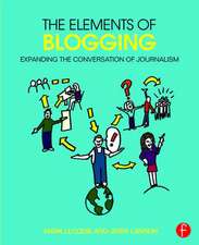 The Elements of Blogging: Expanding the Conversation of Journalism