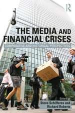 The Media and Financial Crises: Comparative and Historical Perspectives