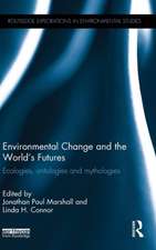 Environmental Change and the World's Futures: Ecologies, ontologies and mythologies