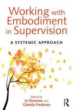 Working with Embodiment in Supervision: A systemic approach