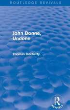 John Donne, Undone (Routledge Revivals)