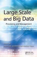 Large Scale and Big Data: Processing and Management