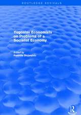 Yugoslav Economists on Problems of a Socialist Economy