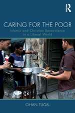 Caring for the Poor: Islamic and Christian Benevolence in a Liberal World