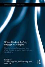 Understanding the City through its Margins: Pluridisciplinary Perspectives from Case Studies in Africa, Asia and the Middle East