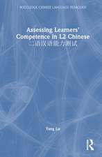 Assessing Learners’ Competence in L2 Chinese 二语汉语能力测试