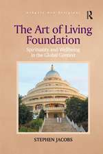 The Art of Living Foundation: Spirituality and Wellbeing in the Global Context