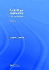 Rock Slope Engineering: Civil Applications, Fifth Edition